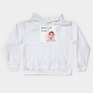Please dont yell at me Kids Hoodie